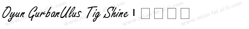 Oyun GurbanUlus Tig Shine字体转换